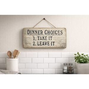 Dinner Choices Wooden Sign 13"x7.5"